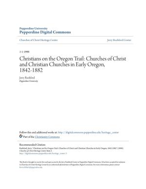 Churches of Christ and Christian Churches in Early Oregon, 1842-1882 Jerry Rushford Pepperdine University