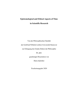Epistemological and Ethical Aspects of Time in Scientific Research
