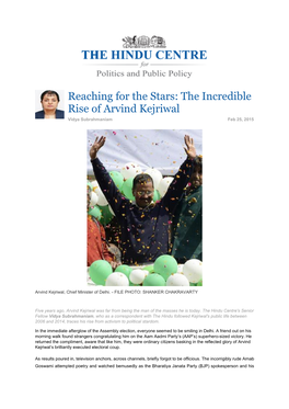 Reaching for the Stars: the Incredible Rise of Arvind Kejriwal Vidya Subrahmaniam Feb 25, 2015