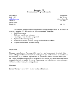 Economics 673 Econometrics of Program Evaluation Geert Ridder John Strauss KAP 310A KAP 318A Ridder@Usc.Edu Jstrauss@Usc.Edu