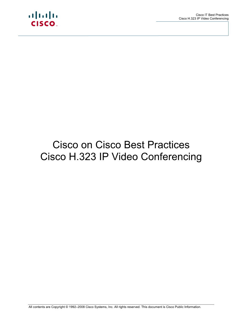 Cisco on Cisco Best Practices Cisco H.323 IP Video Conferencing