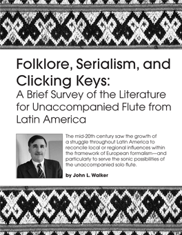 Folklore, Serialism, and Clicking Keys: a Brief Survey of the Literature for Unaccompanied Flute from Latin America