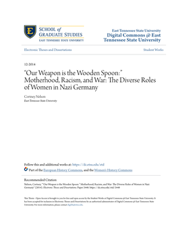 Motherhood, Racism, and War: the Diverse Roles of Women in Nazi Germany Cortney Nelson East Tennessee State University