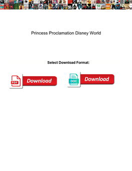 Princess Proclamation Disney World