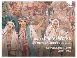 JANÁČEK Choral Works Six Moravian Choruses (After DVOŘÁK) CAPPELLA AMSTERDAM Daniel Reuss