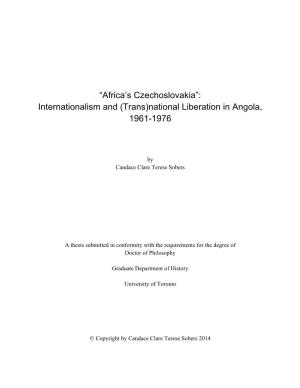 “Africa's Czechoslovakia”: Internationalism and (Trans)National Liberation in Angola, 1961-1976