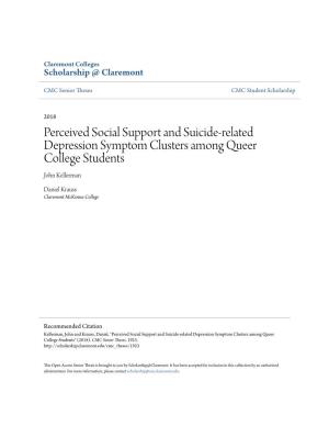 Perceived Social Support and Suicide-Related Depression Symptom Clusters Among Queer College Students John Kellerman