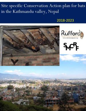 Site Specific Conservation Action Plan for Bats in the Kathmandu Valley, Nepal