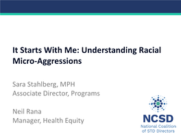 It Starts with Me: Understanding Racial Micro-Aggressions