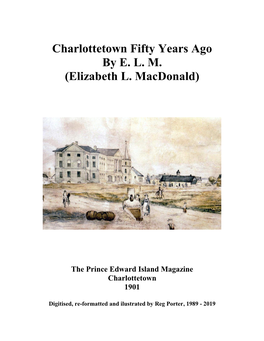 Charlottetown Fifty Years Ago by ELM (Elizabeth L. Macdonald)