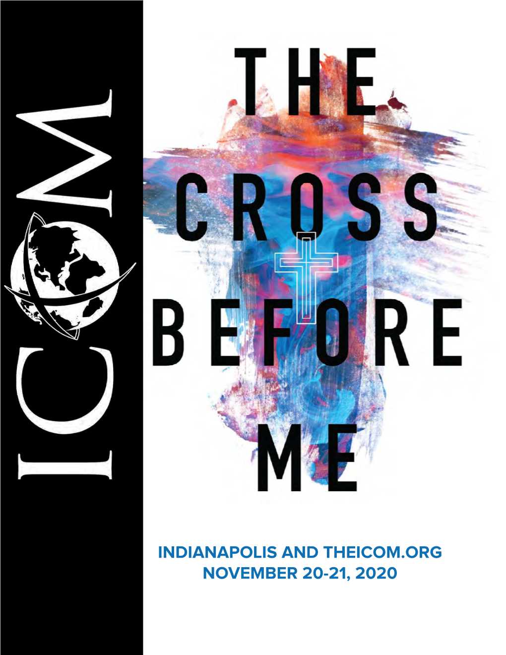 INDIANAPOLIS and THEICOM.ORG NOVEMBER 20-21, 2020 SATURDAY | NOVEMBER 21 2020 SCHEDULE 7:30 A.M
