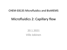 Microfluidics 2: Capillary Flow