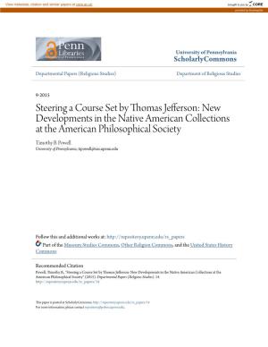 Steering a Course Set by Thomas Jefferson: New Developments in the Native American Collections at the American Philosophical Society Timothy B