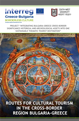 Integrating Bulgaria-Greece Cross-Border Significance Historical and Archeological Assets Into One Sustainable Thematic Tourist Destination” Cultural Route