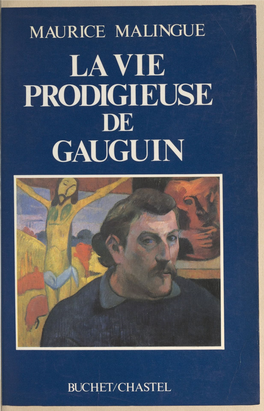 La Vie Prodigieuse De Gauguin