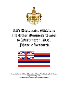 Ali'i Diplomatic Missions and Other Business Travel to Washington, D.C. Phase 2 Research