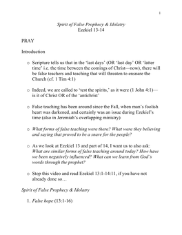 Spirit of False Prophecy & Idolatry Ezekiel 13-14 PRAY Introduction O