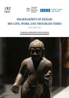 Source: Dharmakīrti of Kedah: His Life, Work and Troubled Times