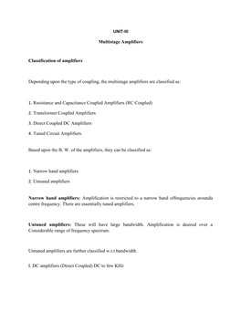 UNIT-III Multistage Amplifiers Classification of Amplifiers Depending Upon the Type of Coupling, the Multistage Amplifiers Are C