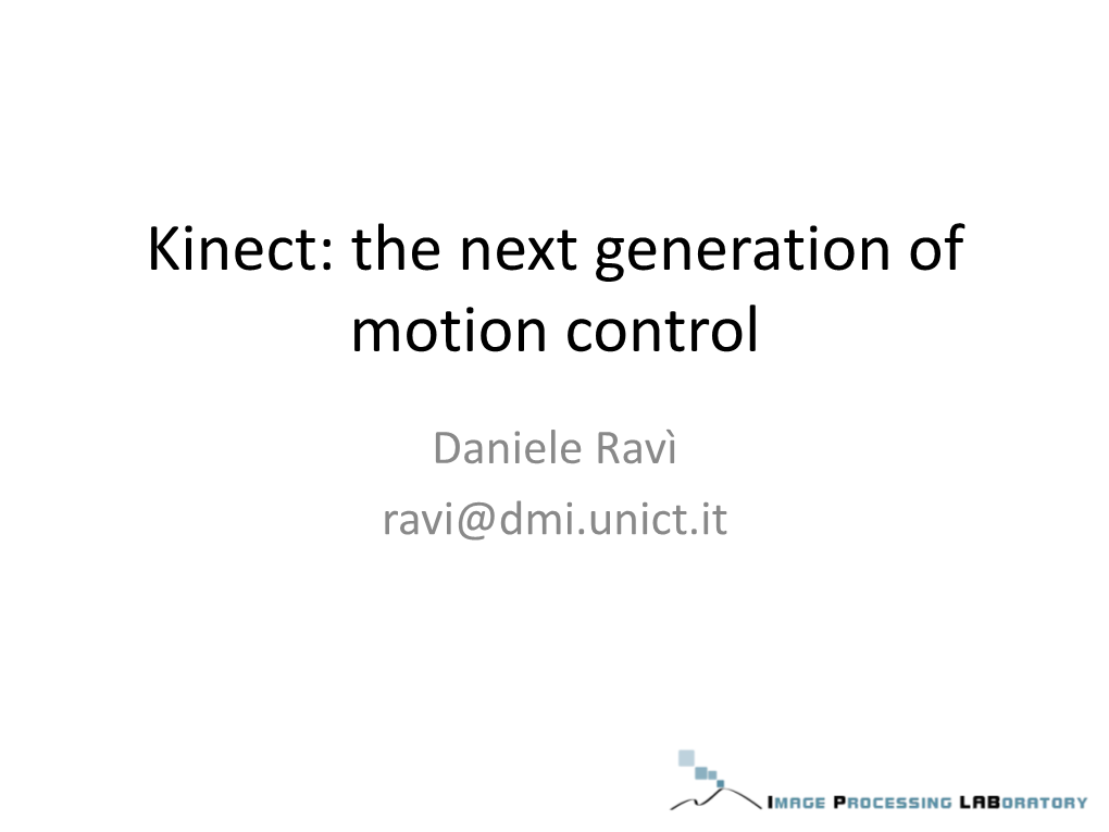 Kinect: the Next Generation of Motion Control