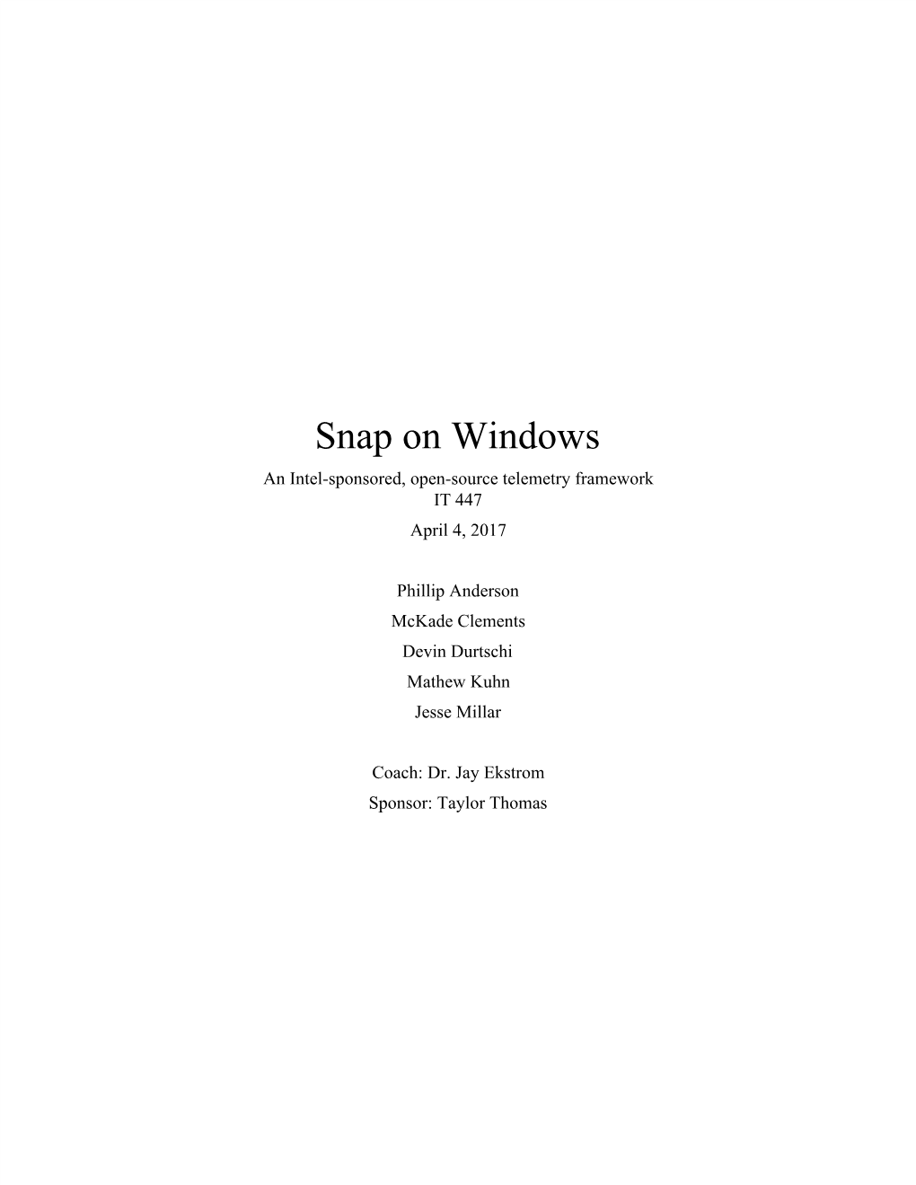 Snap on Windows an Intel-Sponsored, Open-Source Telemetry Framework IT 447 April 4, 2017