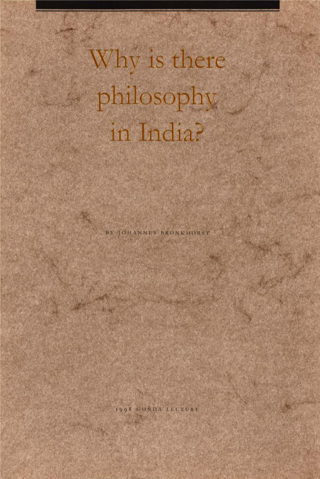 Why Is There Philosophy in India?