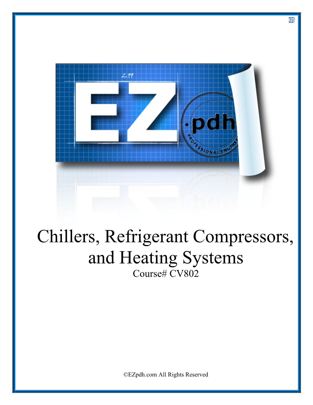 Chillers, Refrigerant Compressors, and Heating Systems Course# CV802