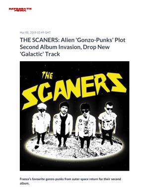 THE SCANERS: Alien 'Gonzo-Punks' Plot Second Album Invasion, Drop New 'Galactic' Track