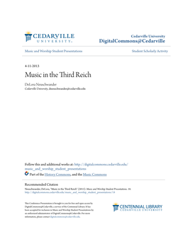 Music in the Third Reich Delora Neuschwander Cedarville University, Dneuschwander@Cedarville.Edu