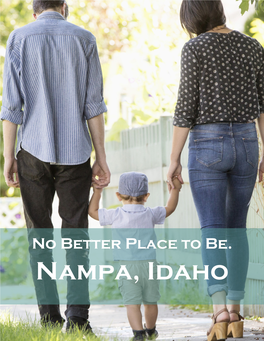 Nampa, Idaho OUR CITY Nampa Has It All