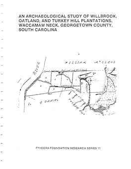 An Archaeological Study of Willbrook, Oatland, and Turkey Hill Plantations, Waccamaw Neck, Georgetown County, S.C