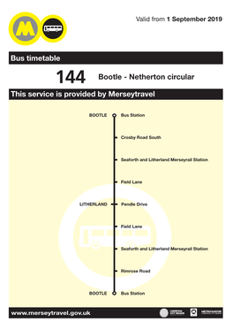 144 Bootle - Netherton Circular This Service Is Provided by Merseytravel
