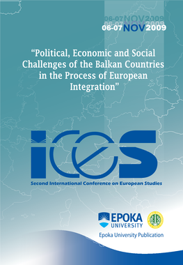 “Political, Economic and Social Challenges of the Balkan Countries in the Process of European Integration”