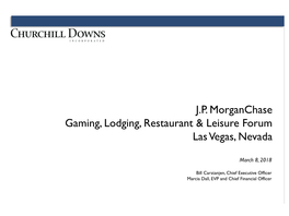 J.P. Morganchase Gaming, Lodging, Restaurant & Leisure Forum Las