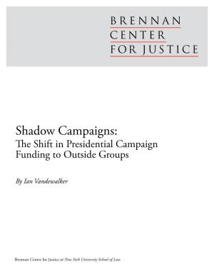 Shadow Campaigns: the Shift in Presidential Campaign Funding to Outside Groups