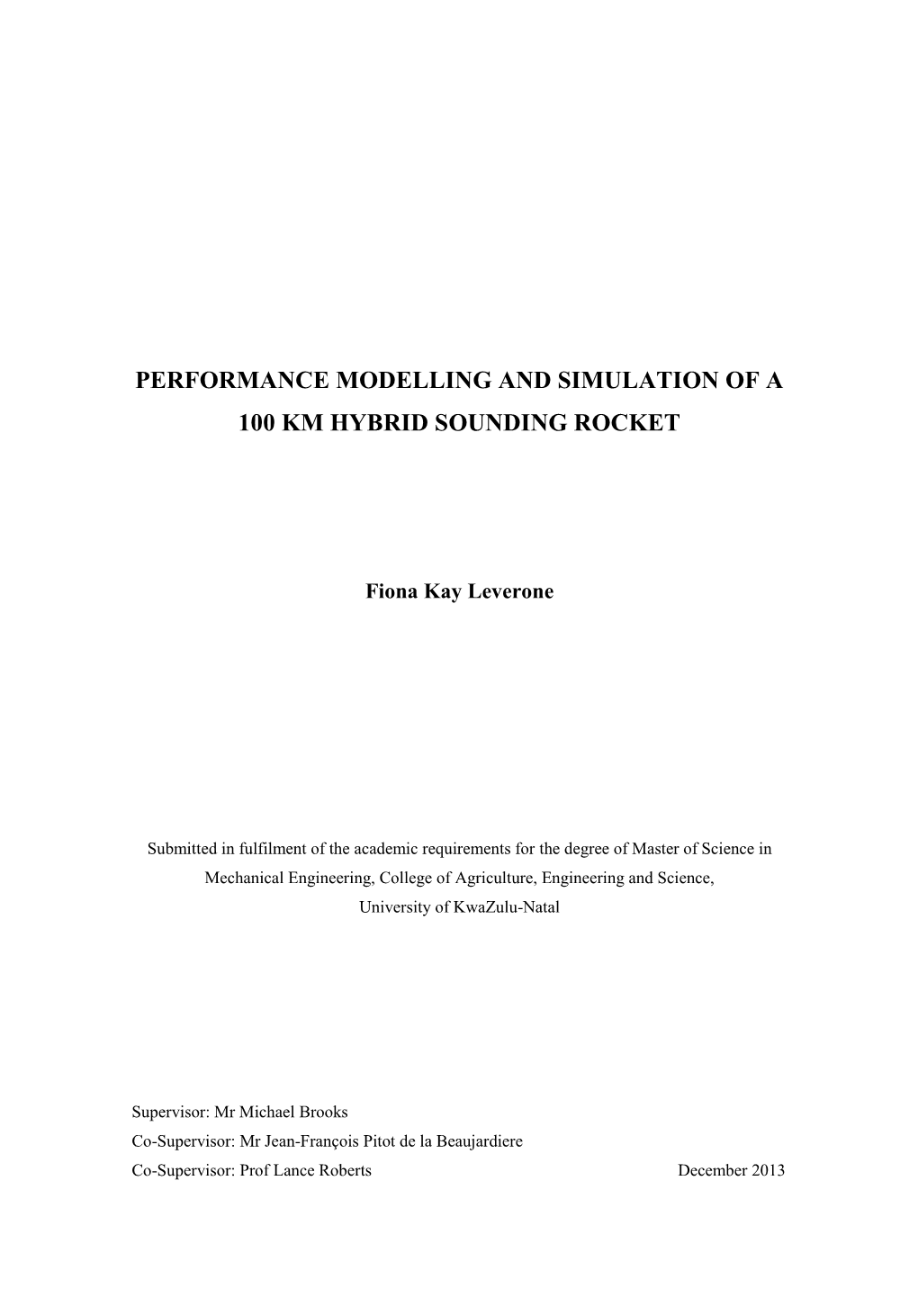 Performance Modelling and Simulation of a 100 Km Hybrid Sounding Rocket