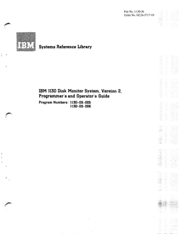 Systems Reference Library IBM 1130 Disk Monitor System, Version 2, Programmer's and Operator's Guide