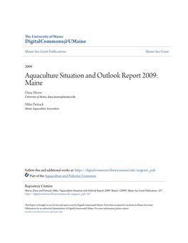 Aquaculture Situation and Outlook Report 2009: Maine Dana Morse University of Maine, Dana.Morse@Maine.Edu