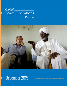December 2015 a Monthly Newsletter from the Center on International Cooperation GLOBAL PEACE OPERATIONS REVIEW