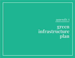 Appendix a Green Infrastructure Plan