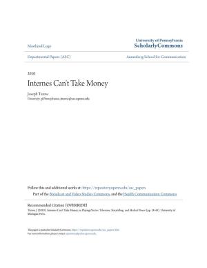 Internes Can't Take Money Joseph Turow University of Pennsylvania, Jturow@Asc.Upenn.Edu