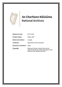 Reference Code: Creation Dates: Extent and Medium: Creator(S): 2017/10/25 8 May 1987 4 Pages Department of the Taoiseach Acce