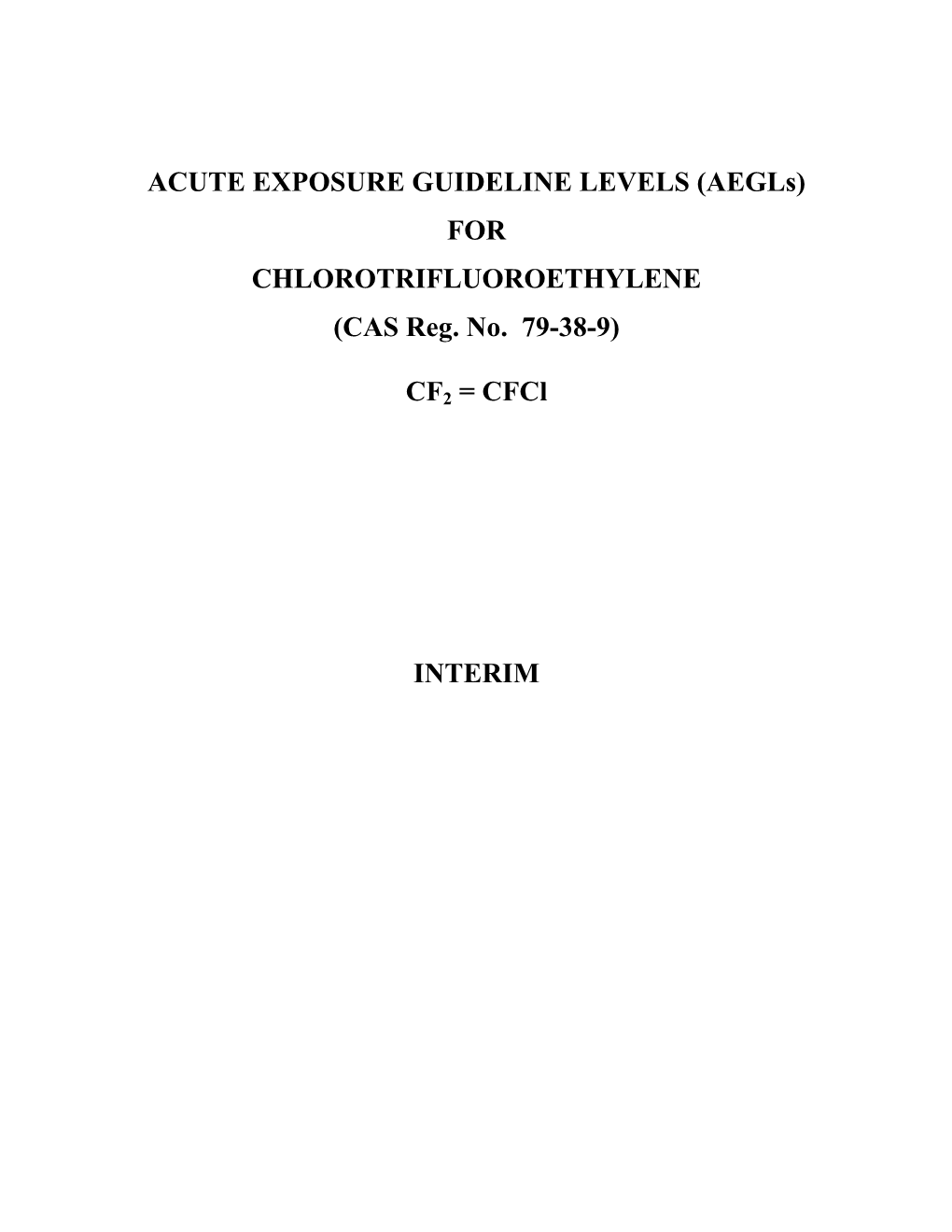 Chlorotrifluoroethylene Interim AEGL Document