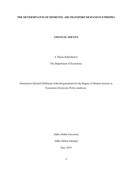 THE DETERMINANTS of DOMESTIC AIR TRANSPORT DEMAND in ETHIOPIA AMANUEL SOFANY a Thesis Submitted to the Department of Economics P