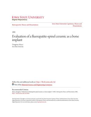 Evaluation of a Fluorapatite-Spinel Ceramic As a Bone Implant Denginur Aksaci Iowa State University