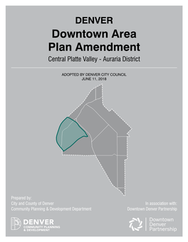Downtown Area Plan Amendment Central Platte Valley - Auraria District