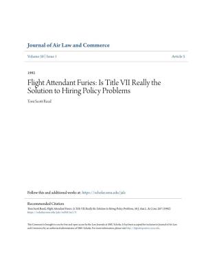 Flight Attendant Furies: Is Title VII Really the Solution to Hiring Policy Problems Toni Scott Reed