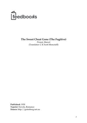 The Sweet Cheat Gone (The Fugitive) Proust, Marcel (Translator: C K Scott Moncrieff)