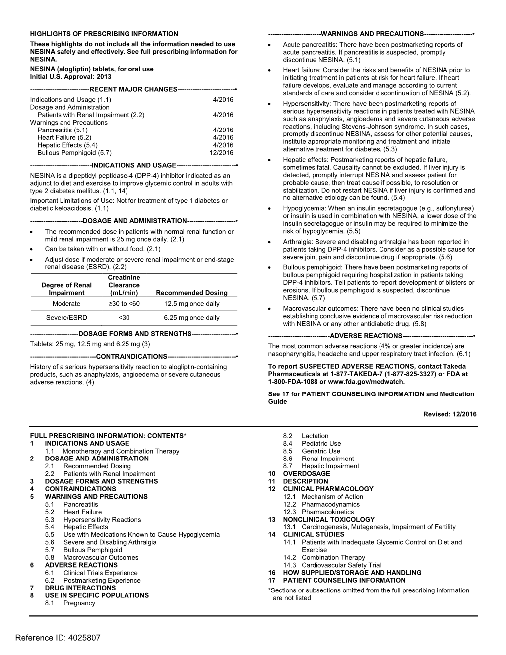 NESINA (Alogliptin) Tablets, for Oral Use • Heart Failure: Consider the Risks and Benefits of NESINA Prior to Initial U.S