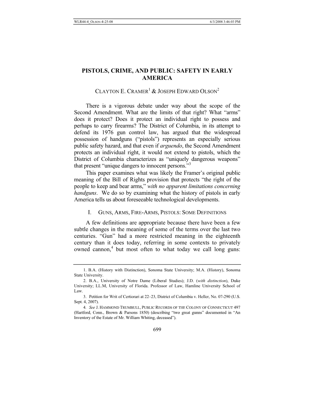 Pistols, Crime, and Public: Safety in Early America Clayton E. Cramer